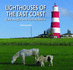 Lighthouses of the East Coast: East Anglia and Lincolnshire