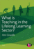 What is Teaching in the Lifelong Learning Sector? (Further Education and Skills)