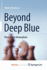 Beyond Deep Blue