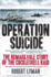 Operation Suicide: the Remarkable Story of the Cockleshell Raid