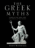 The Greek Myths: Stories of the Greek Gods and Heroes Vividly Retold