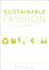 Sustainable Fashion Past, Present and Future