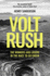 Volt Rush: the Winners and Losers in the Race to Go Green (Hardback Or Cased Book)