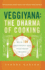 Veggiyana: the Dharma of Cooking: With 108 Deliciously Easy Vegetarian Recipes