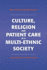 Culture, Religion and Patient Care in a Multi-Ethnic Society: a Handbook for Professionals
