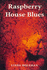 Raspberry House Blues (Flyways)