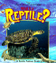 What is a Reptile? (the Science of Living Things)