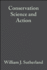 Conservation Science and Action
