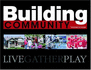Building Community: Live, Gather, Play