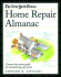 The New York Times Home Repair Almanac: a Season-By-Season Guide for Maintaining Your Home