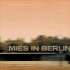 Mies Van Der Rohe Mies in Berlin