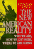 The New American Reality: Who We Are, How We Got Here, Where We Are Going: Who We Are, How We Got Here, Where We Are Going