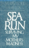 Sea Run: Surviving My Mother's Madness (Signed By Author)