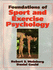 Foundations of Sport and Exercise Psychology W/Web Study Guide-5th Edition