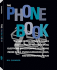 The Phone Book: the Latest High-Tech Techniques and Equipment for Preventing Electronic Eavesdropping, Recording Phone Calls, Ending H