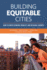 Building Equitable Cities: How to Drive Economic Mobility and Regional Growth