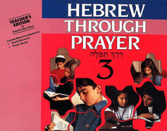 Hebrew Through Prayer 3-Teacher's Edition