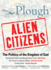 Plough Quarterly No. 11-Alien Citizens: the Politics of the Kingdom of God