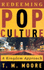 Redeeming Pop Culture: a Kingdom Approach