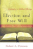 Election and Free Will: God's Gracious Choice and Our Responsibility