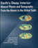 Earth's Deep Interior: Mineral Physics and Tomography From the Atomic to the Global Scale (Geophysical Monograph Series)