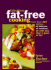 Fabulous Fat Free Cooking: More Than 225 Dishes-All Delicious All Nutritious All With Less Than 1 Gram of Fat!