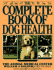 The Complete Book of Dog Health: the Animal Medical Center