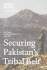 Securing Pakistan's Tribal Belt (Council Special Report No. 36)