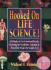 Hooked on Life Science: 101 Ready-to-Use Crossword Puzzles Featuring the Vocabulary, Concepts & Fun of Life Science for Grades 5-12