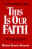 This is Our Faith: A Catholic Catechism for Adults
