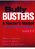 Bully Busters: a Teacher's Manual for Helping Bullies, Victims, and Bystanders