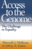 Access to the Genome: the Challenge to Equality (Not in a Series)