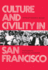 Culture and Civility in San Francisco (Transaction/Society Book Series)