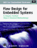 Flow Design for Embedded Systems: a Simple, Unified Object-Oriented Methodology, With Disk [With Trade Paper]
