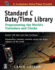 Standard C Date/Time Library: Programming the World's Calendars and Clocks [With *]