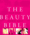 Beauty Bible (Your Ultimate Guide to the Best Beauty Produts)