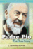 Padre Pio: the True Story