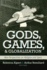 Gods, Games, and Globilization: New Perspectives on Religion and Sport (Sports and Religion)