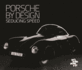 Porsche By Design: Seducing Speed