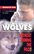 Selling Among Wolves: Without Joining the Pack! (Audio)