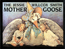 The Jessie Wilcox Smith Mother Goose