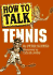 How to Talk Tennis