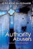 Authority Abusers: Breaking Free From Spiritual Abuse