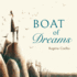 Boat of Dreams Format: Hardcover