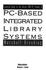 Essential Guide to the Library Ibm Pc: Pc-Based Integrated Library Systems