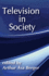 Television in Society: With an Introduction By the Author (Classics in Communication and Mass Culture)