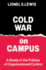 Cold War on Campus: Study of the Politics of Organizational Control