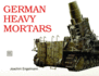 German Heavy Mortars: