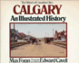 Calgary: an Illustrated History