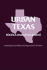 Urban Texas: Politics and Development (Texas a & M Southwestern Studies (Paperback))